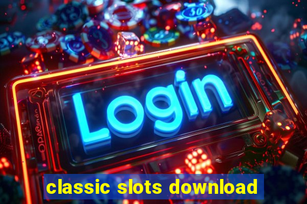 classic slots download