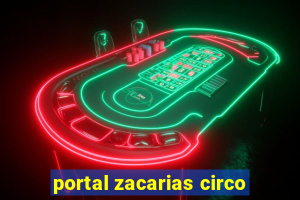 portal zacarias circo