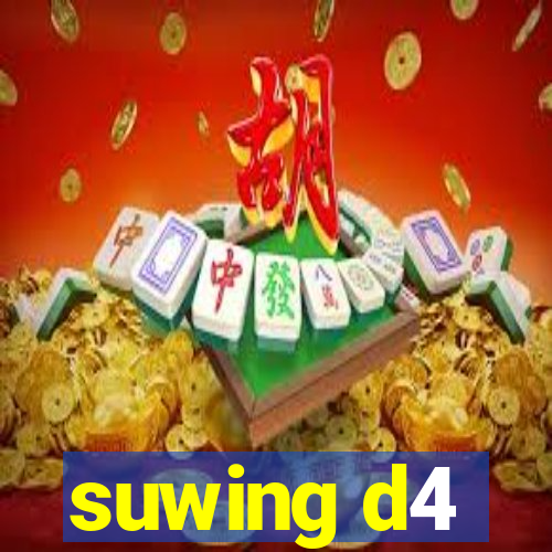 suwing d4