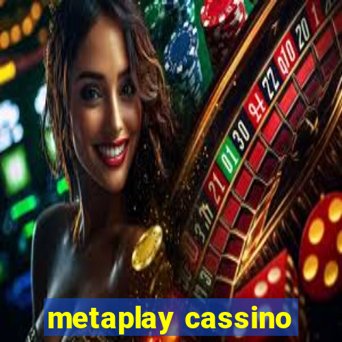 metaplay cassino