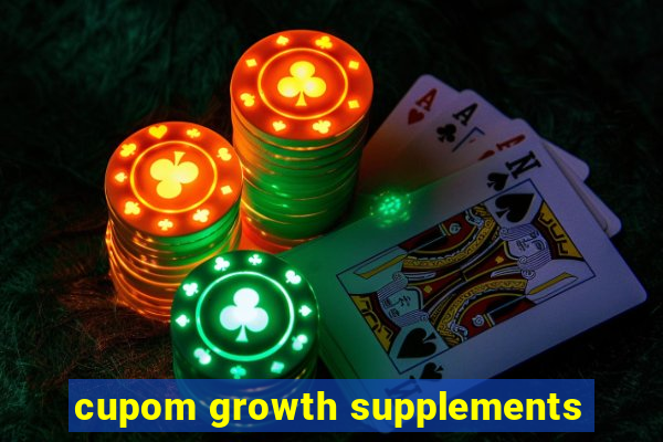 cupom growth supplements