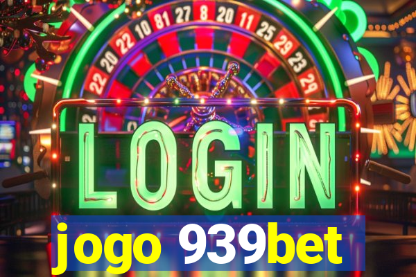 jogo 939bet