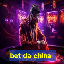 bet da china