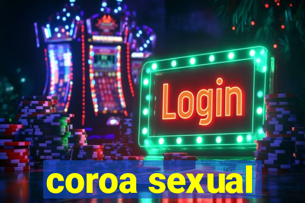 coroa sexual