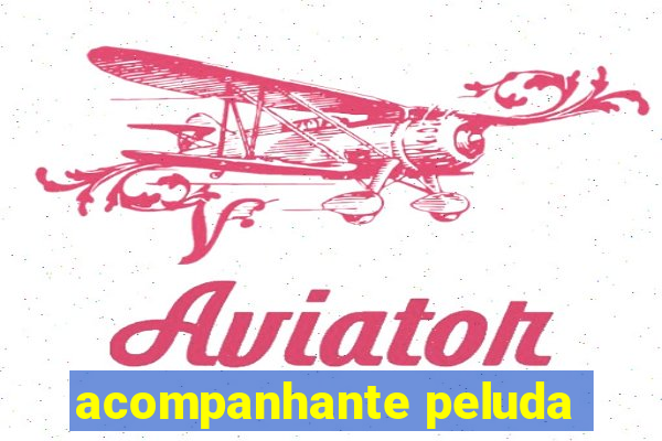 acompanhante peluda