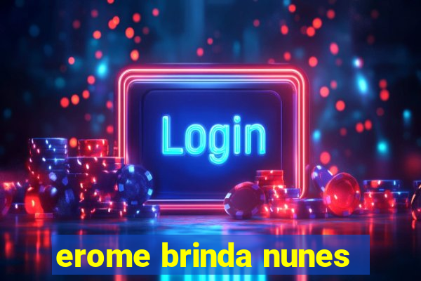 erome brinda nunes