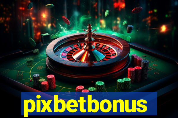 pixbetbonus