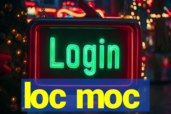 loc moc