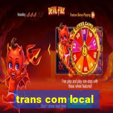 trans com local