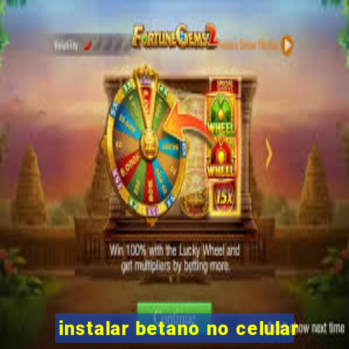 instalar betano no celular