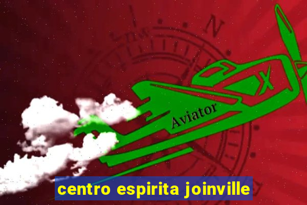 centro espirita joinville