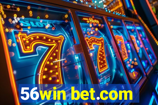 56win bet.com