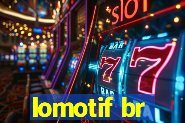 lomotif br