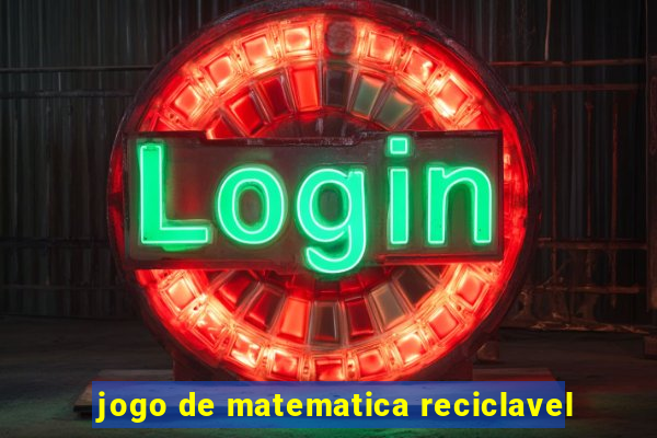 jogo de matematica reciclavel