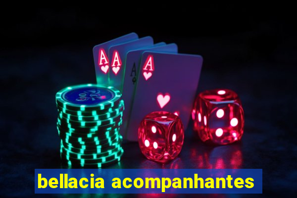 bellacia acompanhantes