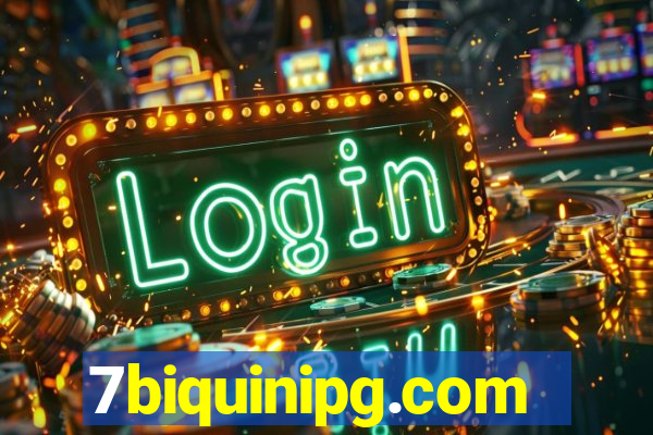 7biquinipg.com