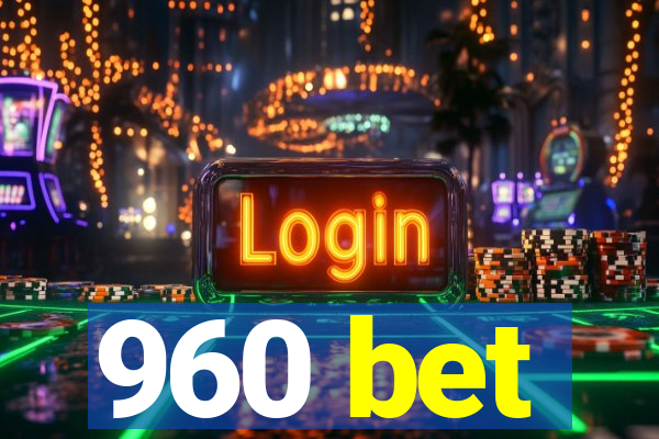 960 bet