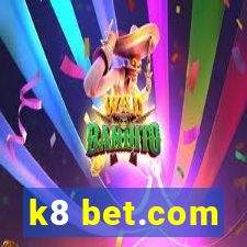 k8 bet.com