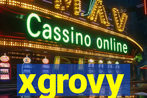 xgrovy