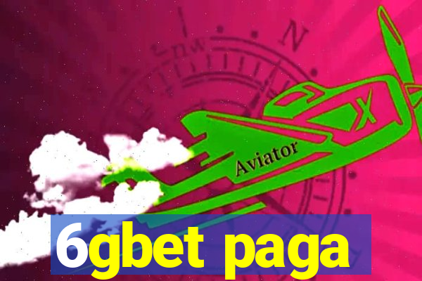 6gbet paga