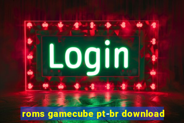 roms gamecube pt-br download