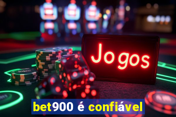 bet900 é confiável