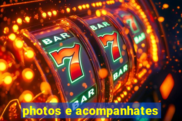 photos e acompanhates