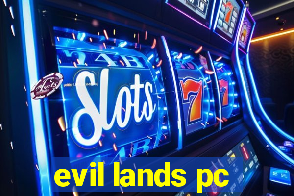 evil lands pc