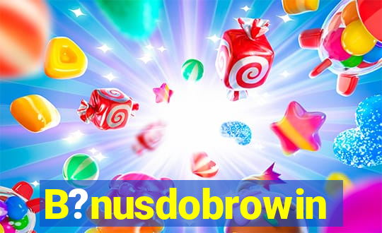 B?nusdobrowin