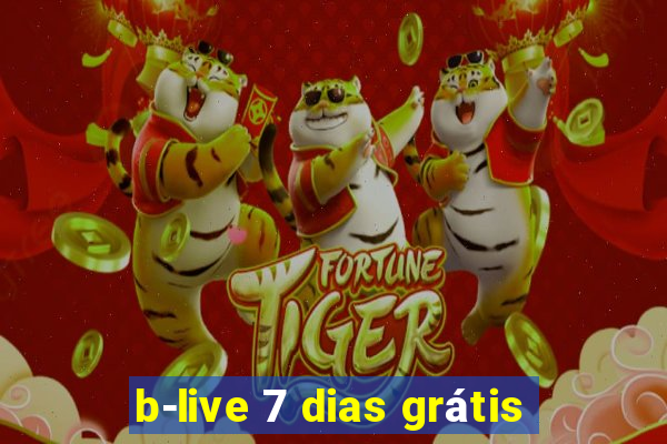 b-live 7 dias grátis