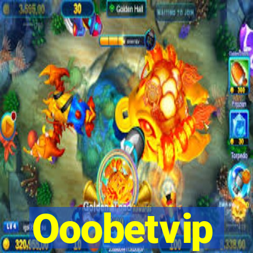 Ooobetvip