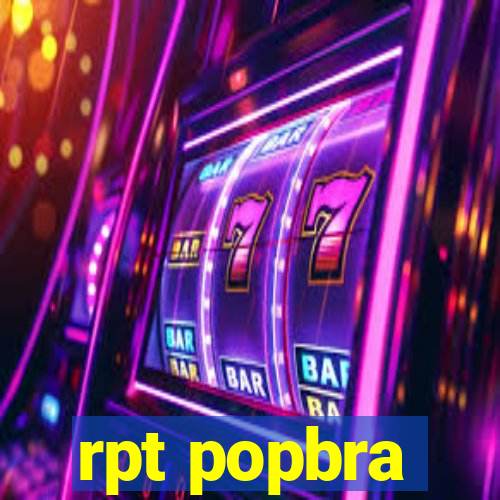 rpt popbra