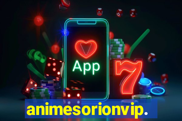 animesorionvip.net