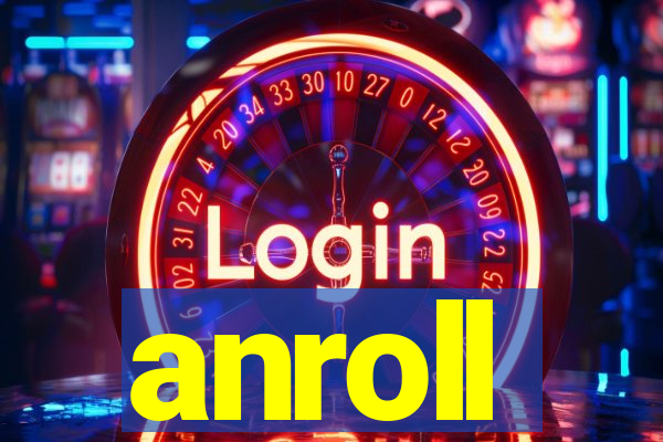 anroll