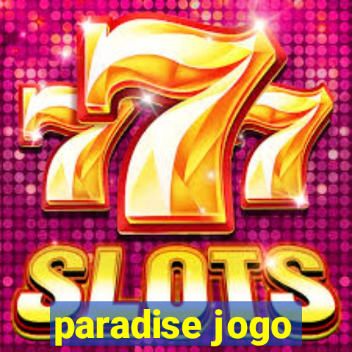 paradise jogo