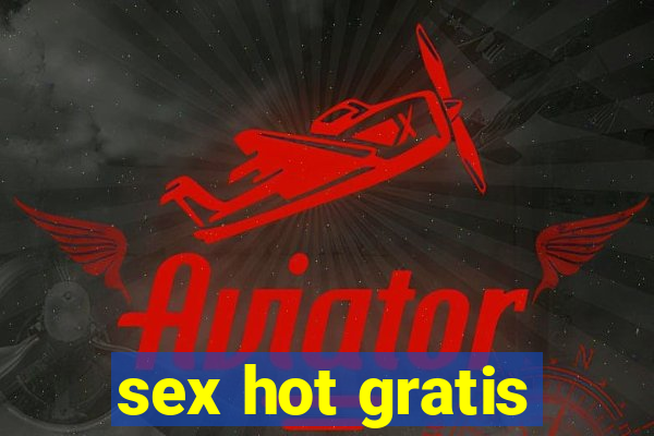 sex hot gratis