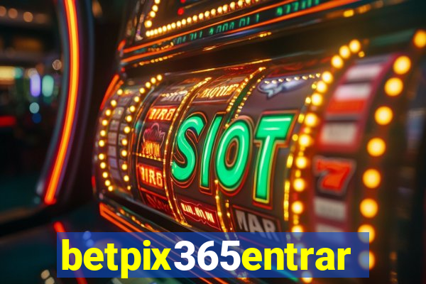 betpix365entrar