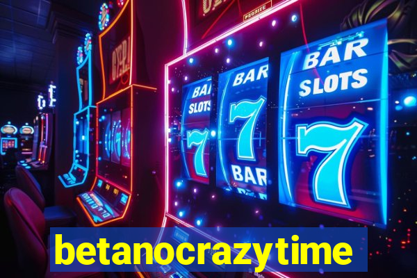 betanocrazytime