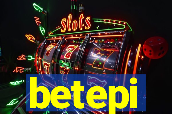 betepi