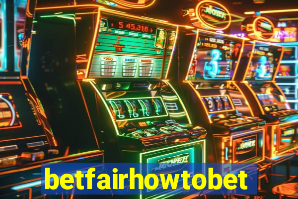 betfairhowtobet