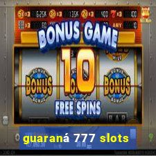 guaraná 777 slots