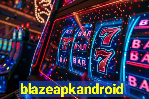 blazeapkandroid