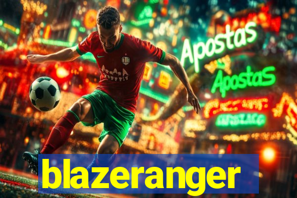 blazeranger