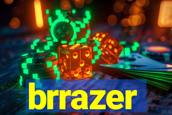 brrazer