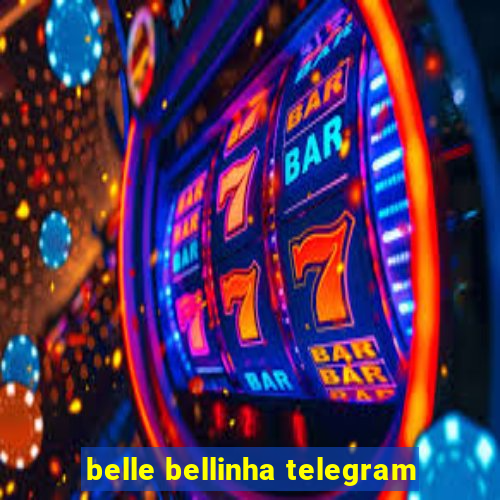 belle bellinha telegram