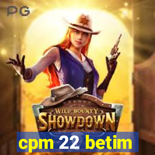 cpm 22 betim