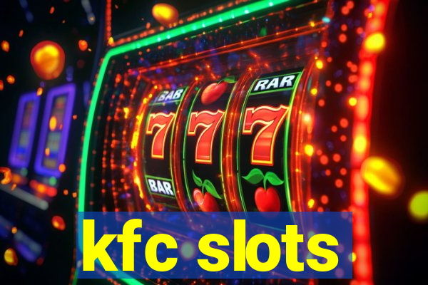 kfc slots