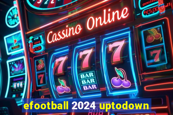 efootball 2024 uptodown