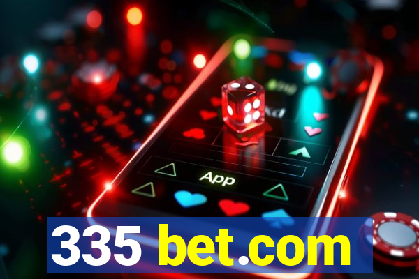 335 bet.com