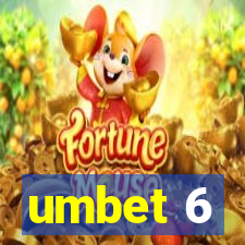 umbet 6